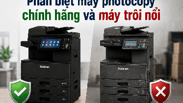 Cách phân biệt máy photocopy chính hãng và máy trôi nổi – Những rủi ro doanh nghiệp cần biết
